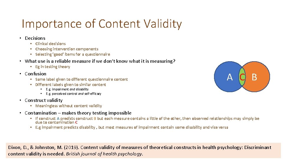 Importance of Content Validity • Decisions • Clinical decisions • Choosing intervention components •
