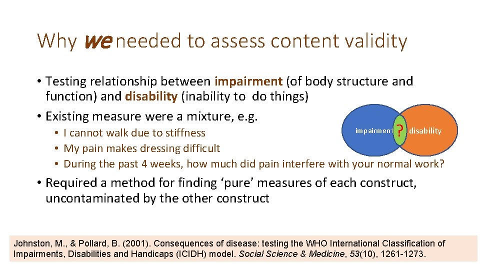 Why we needed to assess content validity • Testing relationship between impairment (of body