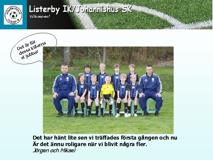 r r fö larna ä t De sa kil des bbar o vi j