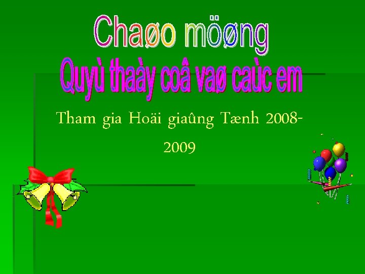 Tham gia Hoäi giaûng Tænh 20082009 