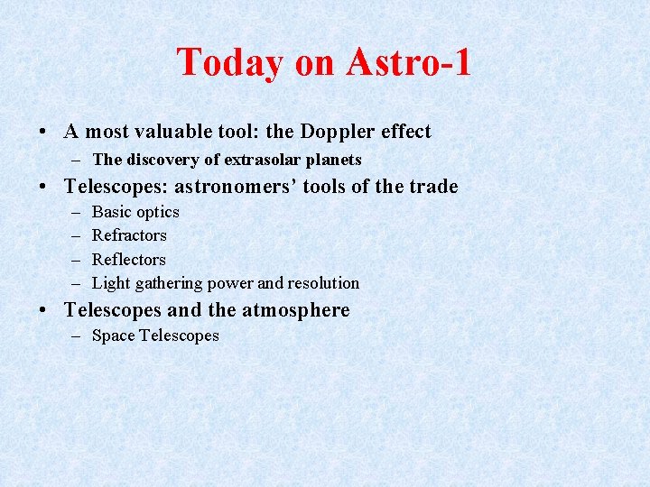 Today on Astro-1 • A most valuable tool: the Doppler effect – The discovery