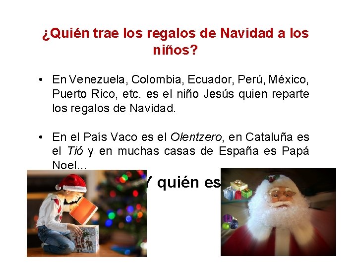 ¿Quién trae los regalos de Navidad a los niños? • En Venezuela, Colombia, Ecuador,