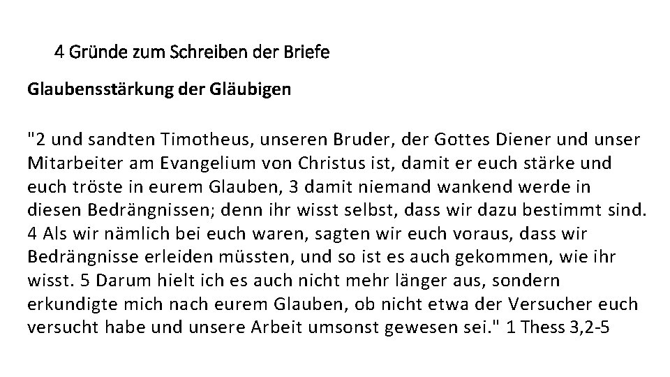 4 Gründe zum Schreiben der Briefe Glaubensstärkung der Gläubigen "2 und sandten Timotheus, unseren