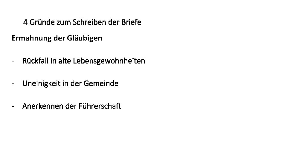 4 Gründe zum Schreiben der Briefe Ermahnung der Gläubigen - Rückfall in alte Lebensgewohnheiten