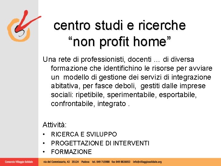 centro studi e ricerche “non profit home” Una rete di professionisti, docenti … di