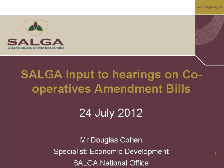 www. salga. org. za SALGA Input to hearings on Cooperatives Amendment Bills 24 July