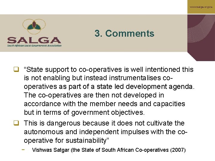 www. salga. org. za 3. Comments q “State support to co-operatives is well intentioned