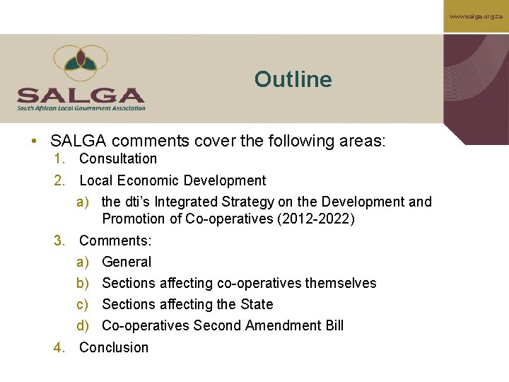 www. salga. org. za Outline • SALGA comments cover the following areas: 1. Consultation