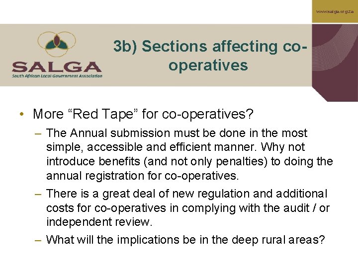 www. salga. org. za 3 b) Sections affecting cooperatives • More “Red Tape” for