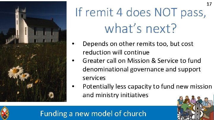 If remit 4 does NOT pass, 17 what’s next? • • • Depends on
