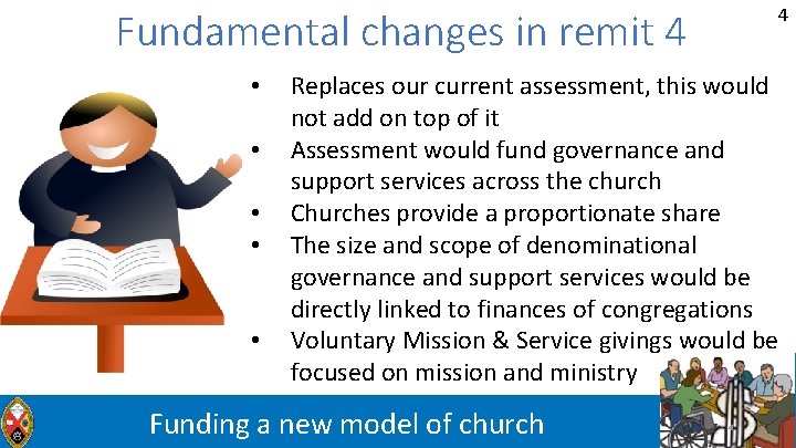4 Fundamental changes in remit 4 • • • Replaces our current assessment, this