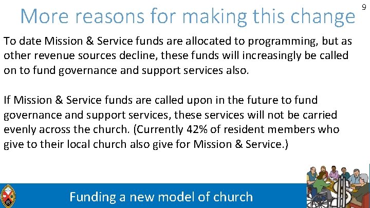 More reasons for making this change To date Mission & Service funds are allocated