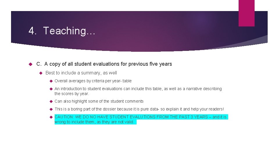 4. Teaching… C. A copy of all student evaluations for previous five years Best