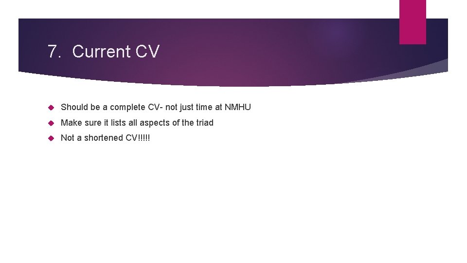 7. Current CV Should be a complete CV- not just time at NMHU Make