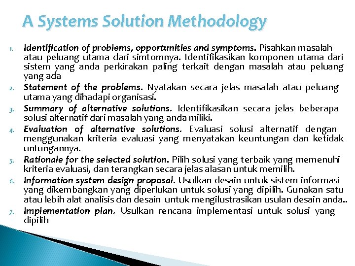 A Systems Solution Methodology 1. 2. 3. 4. 5. 6. 7. Identification of problems,