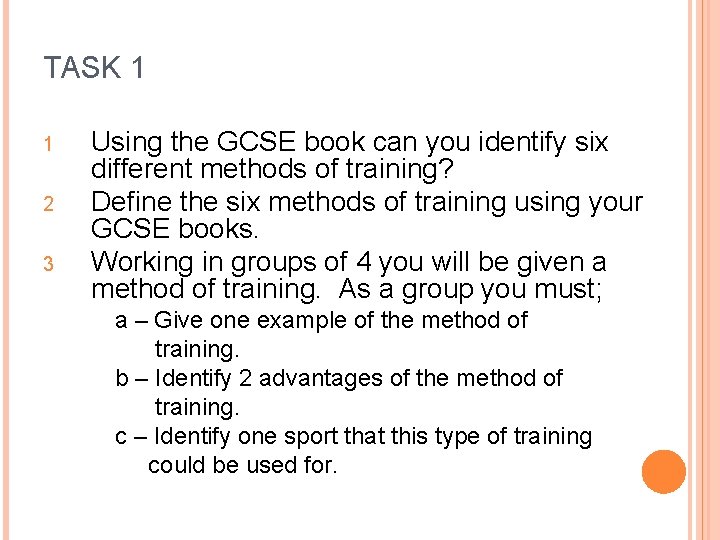 TASK 1 1 2 3 Using the GCSE book can you identify six different