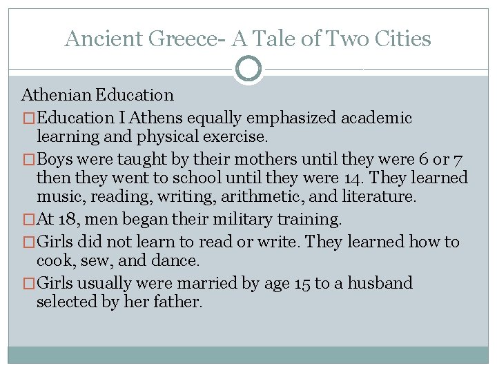 Ancient Greece- A Tale of Two Cities Athenian Education �Education I Athens equally emphasized