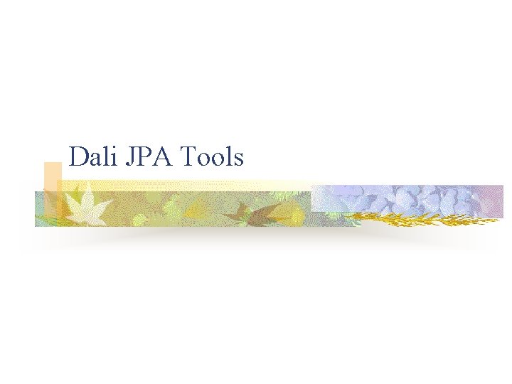 Dali JPA Tools 