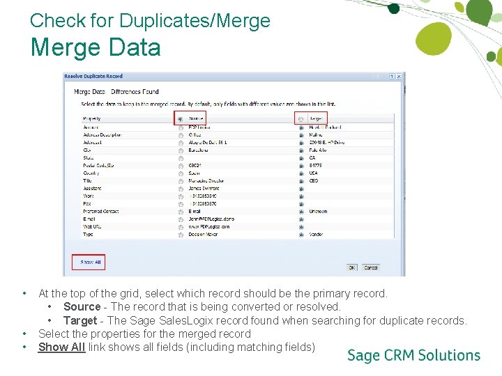 Check for Duplicates/Merge Data • • • At the top of the grid, select