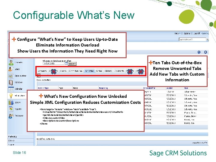 Configurable What’s New Configure “What’s New” to Keep Users Up-to-Date Eliminate Information Overload Show