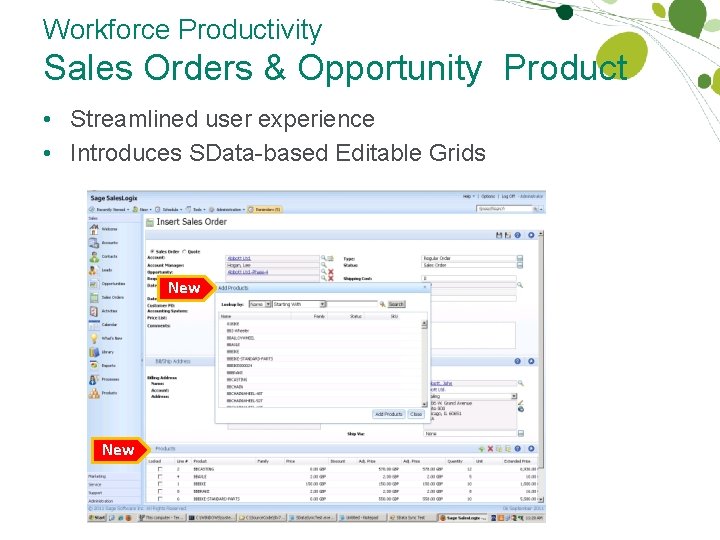 Workforce Productivity Sales Orders & Opportunity Product • Streamlined user experience • Introduces SData-based