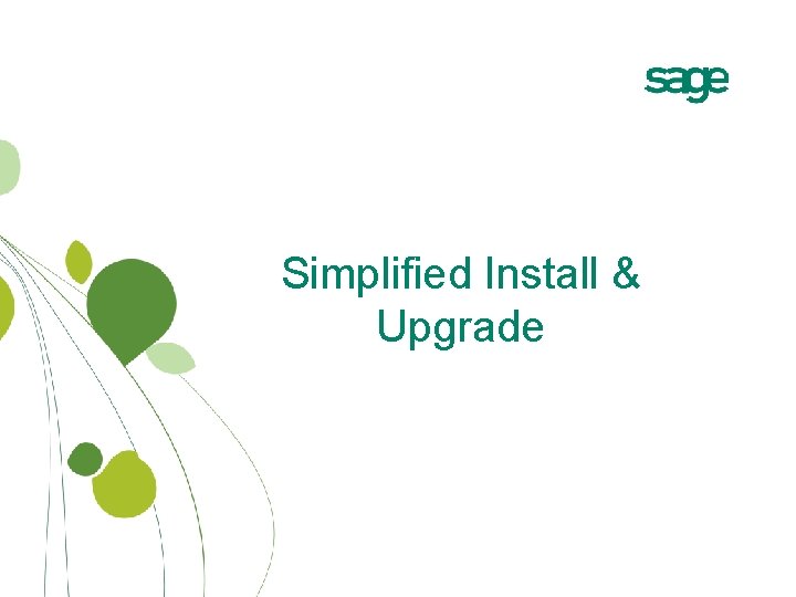 Simplified Install & Upgrade 