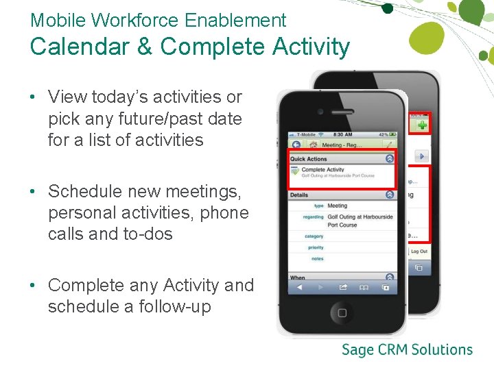 Mobile Workforce Enablement Calendar & Complete Activity • View today’s activities or pick any