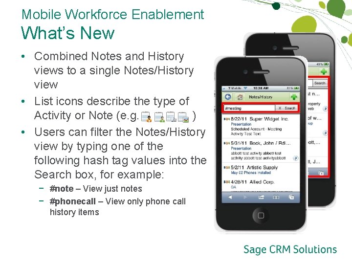 Mobile Workforce Enablement What’s New • Combined Notes and History views to a single