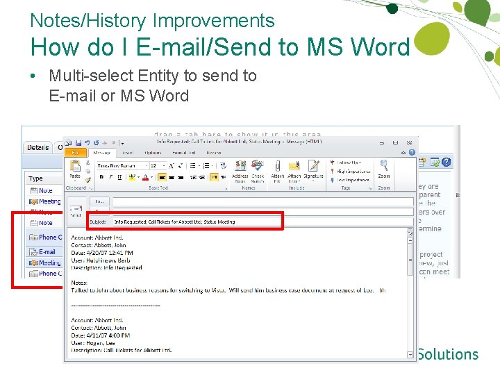 Notes/History Improvements How do I E-mail/Send to MS Word • Multi-select Entity to send