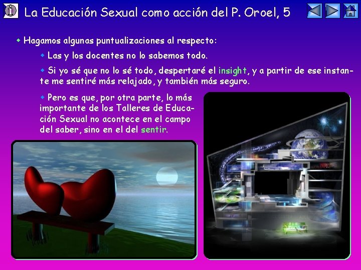 La Educación Sexual como acción del P. Oroel, 5 Hagamos algunas puntualizaciones al respecto: