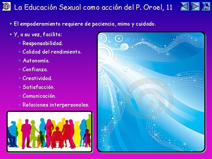 La Educación Sexual como acción del P. Oroel, 11 El empoderamiento requiere de paciencia,
