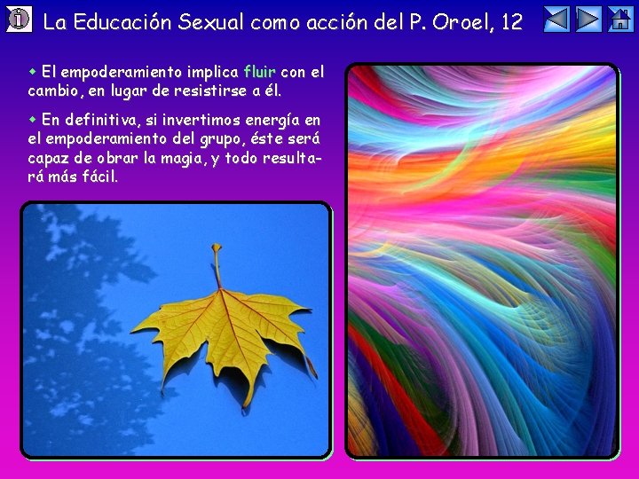 La Educación Sexual como acción del P. Oroel, 12 El empoderamiento implica fluir con