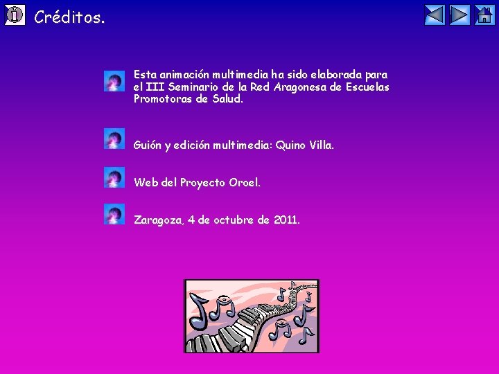 Créditos. Esta animación multimedia ha sido elaborada para el III Seminario de la Red