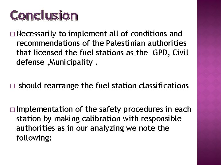Conclusion � Necessarily to implement all of conditions and recommendations of the Palestinian authorities