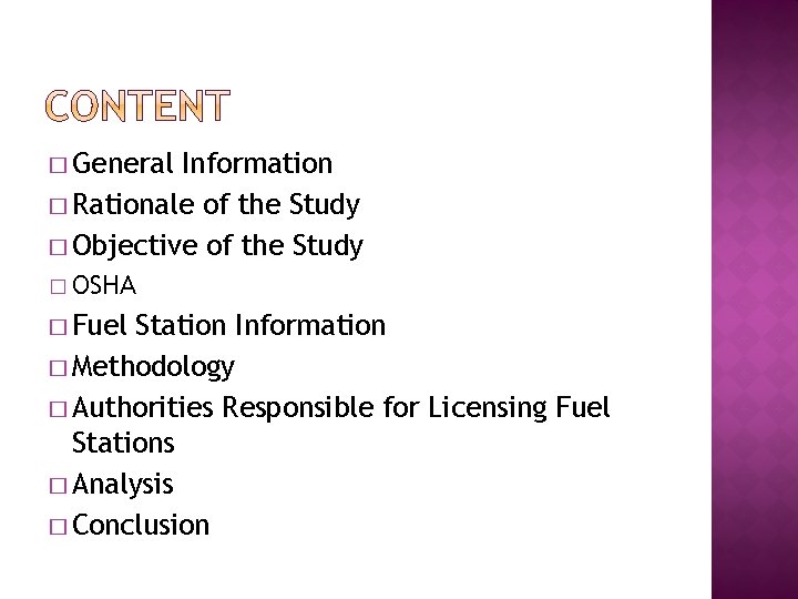 � General Information � Rationale of the Study � Objective of the Study �