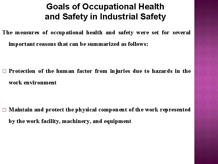 Goals of Occupational Health and Safety in Industrial Safety The measures of occupational health
