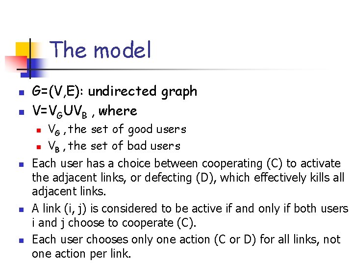 The model n n G=(V, E): undirected graph V=VGUVB , where VG , the