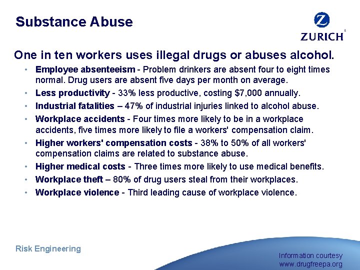 Substance Abuse One in ten workers uses illegal drugs or abuses alcohol. • Employee