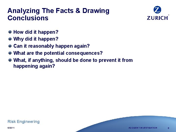 Analyzing The Facts & Drawing Conclusions How did it happen? Why did it happen?