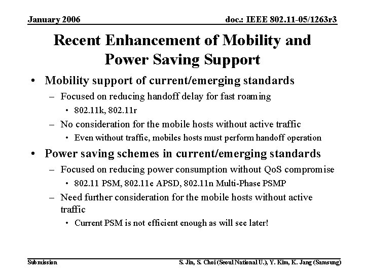 January 2006 doc. : IEEE 802. 11 -05/1263 r 3 Recent Enhancement of Mobility