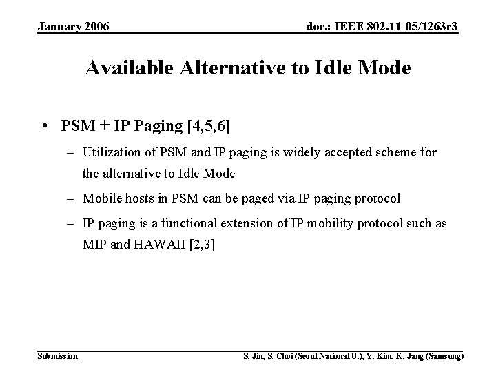 January 2006 doc. : IEEE 802. 11 -05/1263 r 3 Available Alternative to Idle