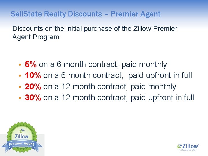 Sell. State Realty Discounts – Premier Agent Discounts on the initial purchase of the