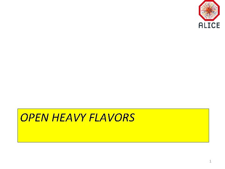 OPEN HEAVY FLAVORS 1 