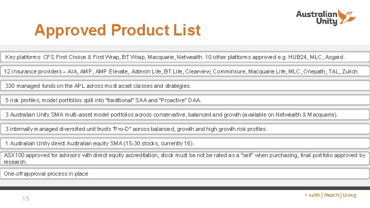 Approved Product List Key platforms: CFS First Choice & First Wrap, BT Wrap, Macquarie,