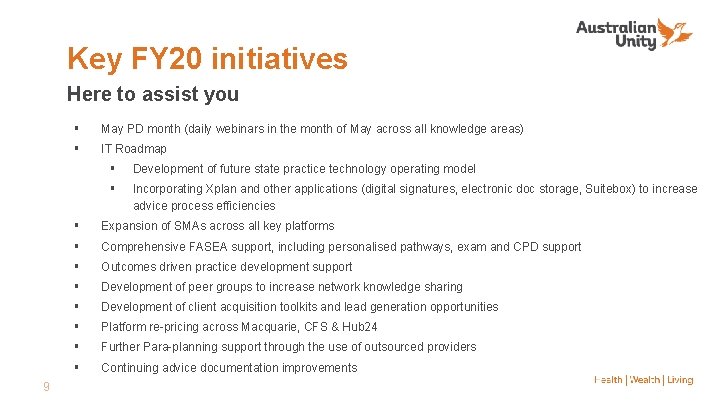 Key FY 20 initiatives Here to assist you 9 § May PD month (daily