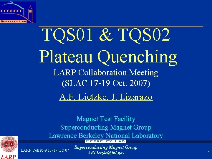 TQS 01 & TQS 02 Plateau Quenching LARP Collaboration Meeting (SLAC 17 -19 Oct.