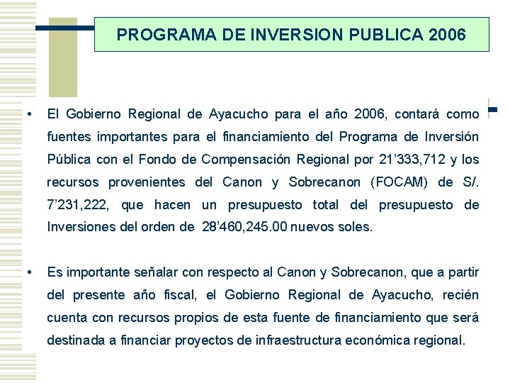 PROGRAMA DE INVERSION PUBLICA 2006 • El Gobierno Regional de Ayacucho para el año