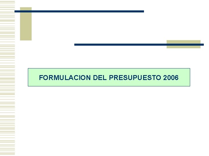 FORMULACION DEL PRESUPUESTO 2006 