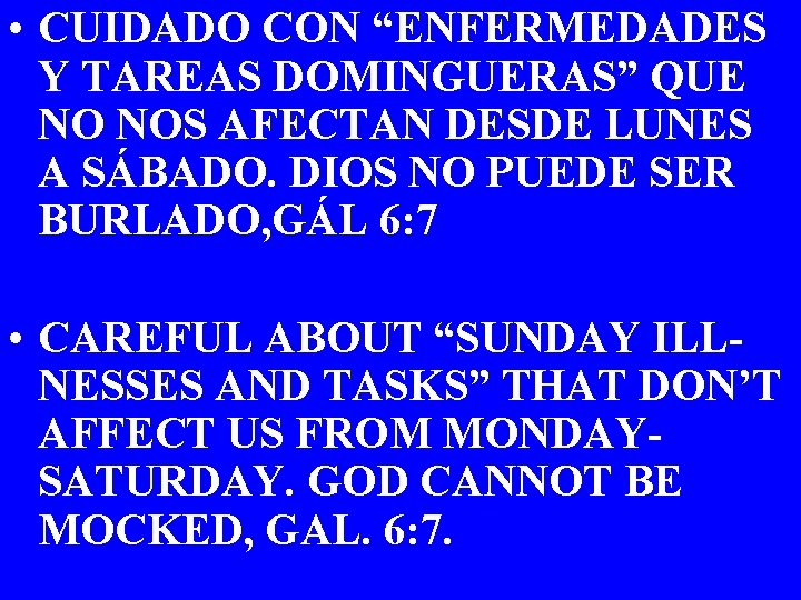  • CUIDADO CON “ENFERMEDADES Y TAREAS DOMINGUERAS” QUE NO NOS AFECTAN DESDE LUNES