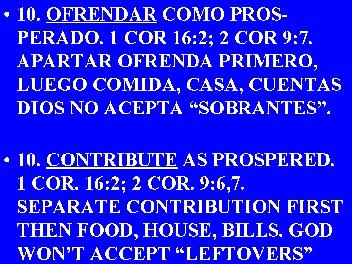  • 10. OFRENDAR COMO PROSPERADO. 1 COR 16: 2; 2 COR 9: 7.